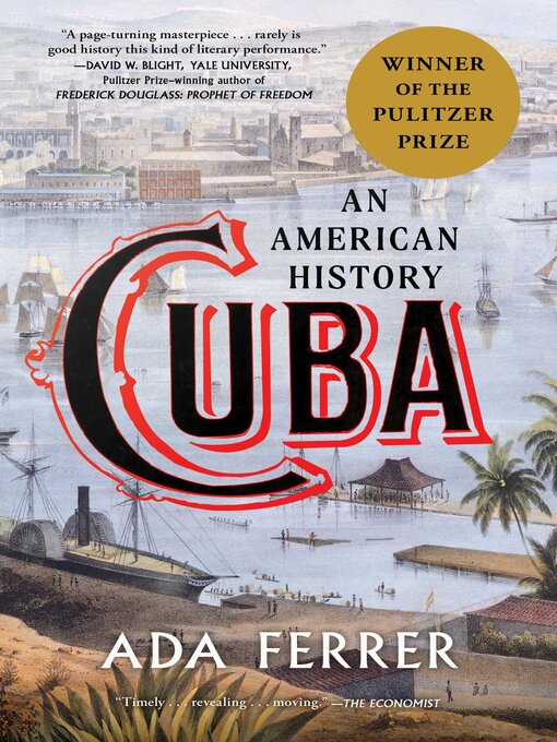 Title details for Cuba (Winner of the Pulitzer Prize): an American History by Ada Ferrer - Wait list